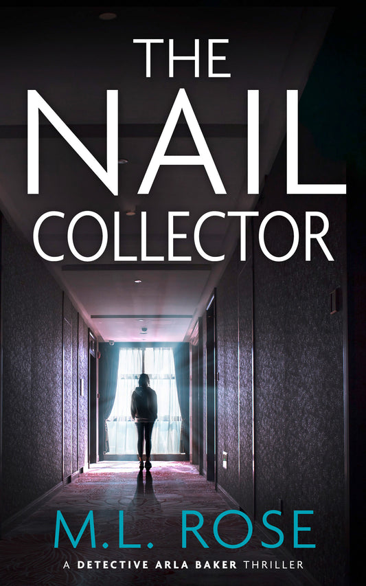 The Nail Collector: A London Crime Thriller (Detective Chief Inspector Arla Baker Series Book 4)